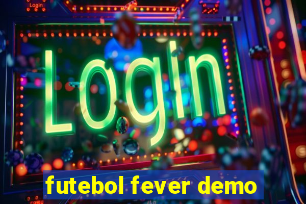 futebol fever demo